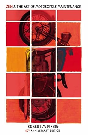 Zen and the Art of Motorcycle Maintenance: 40th Anniversary Edition