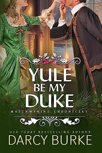 Yule Be My Duke by Darcy Burke ebook deal