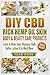 DIY CBD Rich Hemp Oil Skin, Body & Beauty Care Products: Learn to Make Soap, Shampoo, Body Butter, Lotion & So Much More