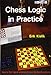Chess Logic in Practice