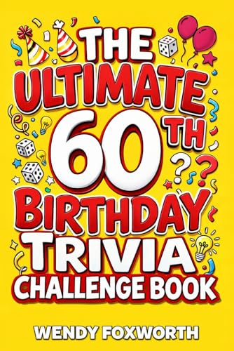 Product Image of the The Ultimate 60th Birthday Trivia Challenge Book: Take A Trip Down Memory Lane With Fun Facts, Brain Teasers & Nostalgic Challenges Perfect For 60-Year-Olds (60th Birthday Gift For Men & Women)