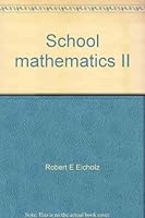 School Mathematics II B00071ZZ7U Book Cover