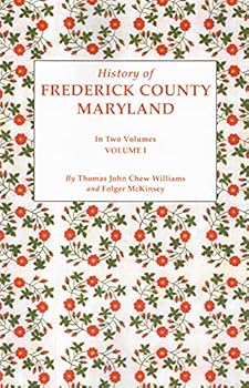 Paperback History of Frederick County, Maryland: Two Volumes Book