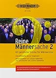  Reine Männersache 2: 60 geistliche Stücke für Männerchor. Vom Mittelalter bis zur Gegenwart. Allgemeine Ausgabe