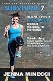 Surviving 7: The Expert's Guide to ACL Surgery: Recovery, Rehabilitation, and Prevention