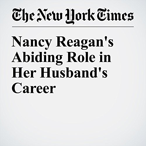 Nancy Reagan's Abiding Role in Her Husband's Career cover art