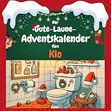 Der Gute Laune Adventskalender fürs Klo: 24 Tage Spaß. Das ideale Geschenk