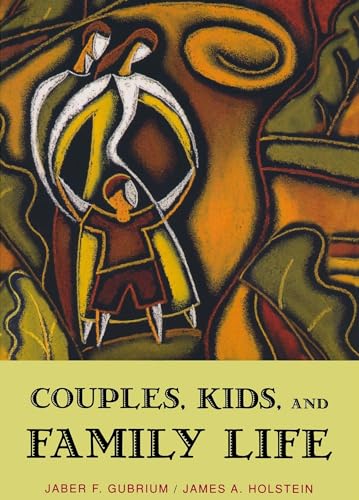 Couples, Kids, and Family Life (Social Worlds from the Inside Out)
