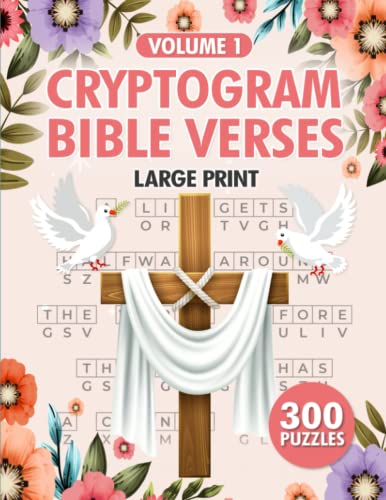 Cryptogram Bible Verses: 300 Large Print Christian Cryptograms Puzzle for Adults Vol 1