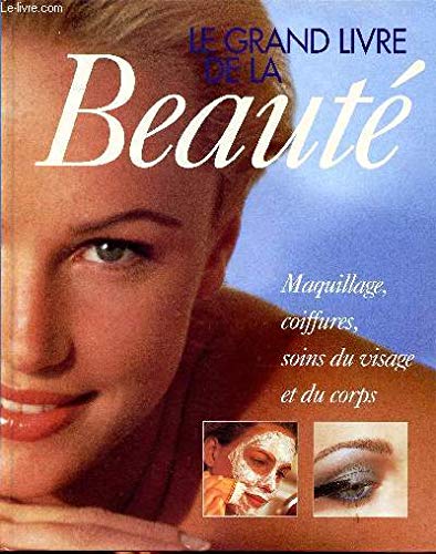 Le grand livre de la beaute