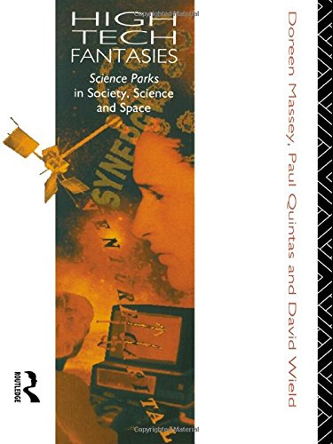 High-tech fantasies: science parks in society, science …