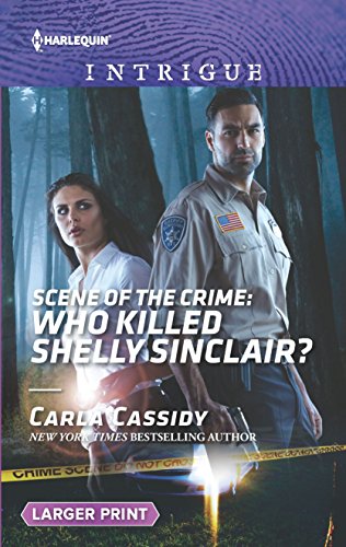 Scene of the Crime: Who Killed Shelly Sinclair? (Harlequin Intrigue: Scene of the Crime Book 1617)