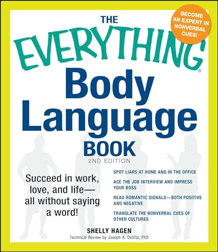The Everything Body Language Book: Succeed in work, love, and life - all without saying a word! (Everything® Series)