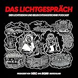 Das Lichtgespräch - Der Lichtdesign und Beleuchtungstechnik Podcast für Auszubildende und Studierende