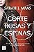 Una corte de rosas y espinas