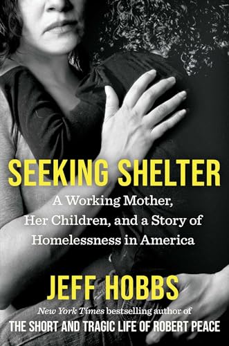 Seeking Shelter: A Working Mother, Her Children, and a Story of H...