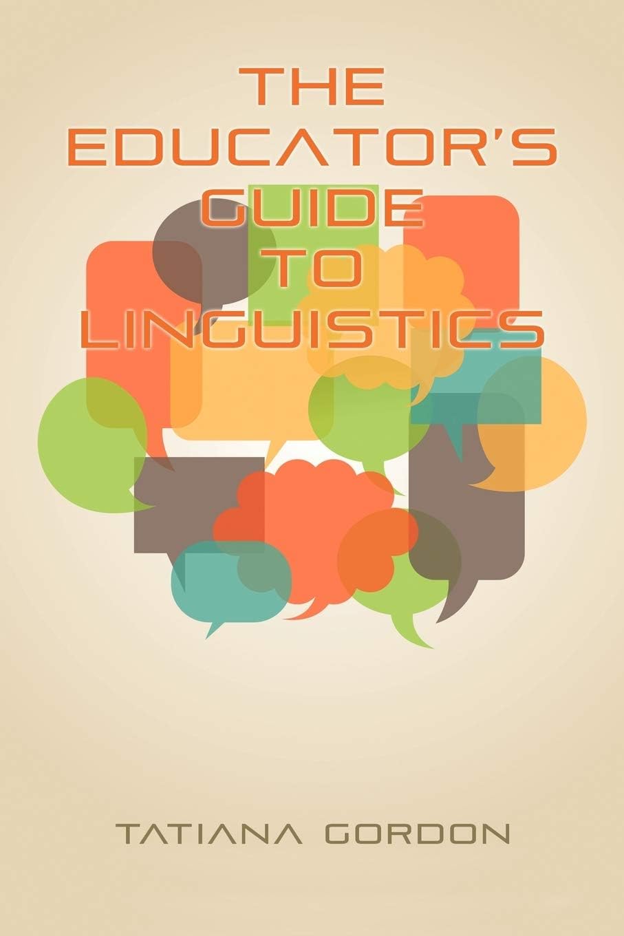 Buy The Educator's Guide to Linguistics: A Textbook for Language Teachers — BookShops.in