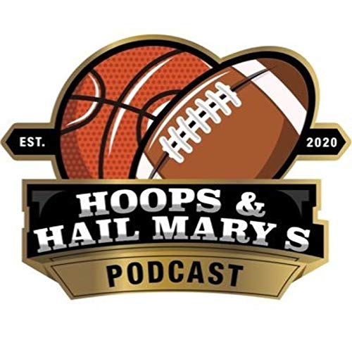 Hoops & Hail Marys Podcast cover art