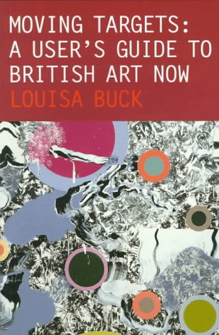 『Moving Targets: A User's Guide to British Art Now』|感想・レビュー - 読書メーター