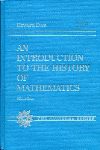 An Introduction to the History of Mathematics (The Saunders series)