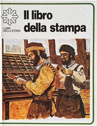 Il libro della stampa. I libri della stor