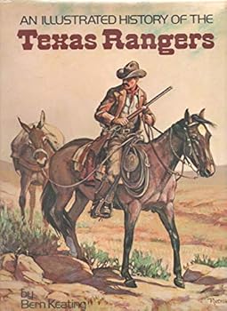 An Illustrated History of the Texas Rangers