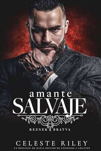 Amante Salvaje: Un romance de mafia oscuro de enemigos a amantes (Reznek Bratva nº 2)