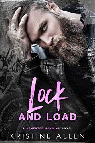 Lock and Load: A Demented Sons MC Texas Novel