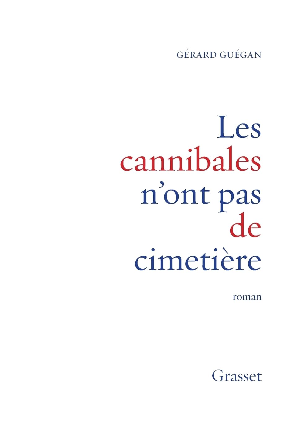 Les cannibales n'ont pas de cimetière