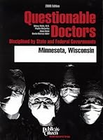 Questionable Doctors Disciplined by State and Federal Governments : Minnesota, Wisconsin 1582310173 Book Cover