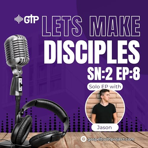 Jason Solo EP: Lets Make Disciples Podcast Por arte de portada