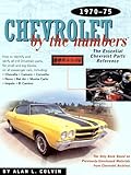 Read Online Chevrolet By the Numbers 1970-75: How to Identify and Verify All V-8 Drivetrain Parts For Small and Kindle Editon