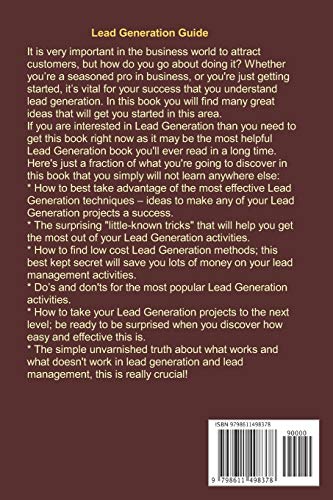 Lead Generation Guide: 300 Great Tips to a Killer Lead Generation and Lead Management Process