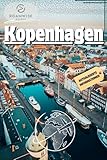 KOPENHAGEN REISEFÜHRER 2025: Der ultimative Begleiter für Dänemarks Hauptstadt – Top-Attraktionen, versteckte Juwelen, lokale Küche, Insider-Tipps und authentische Erlebnisse