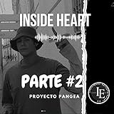PROYECTO PANGEA X INSIDE HEART (Freestyle: Parte #2) [Explicit]