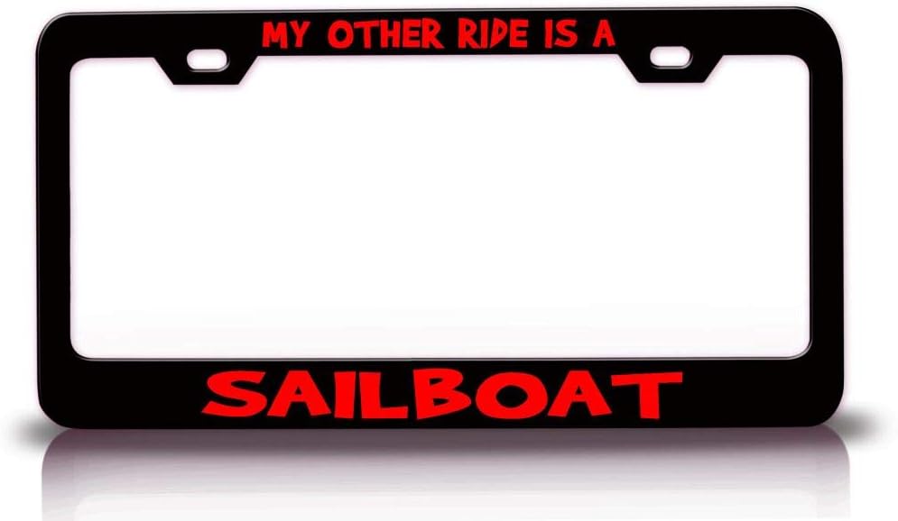 My Other Ride is A Sailboat Metal Car SUV Truck License Plate Frame Bl a11