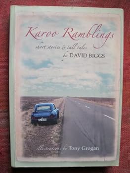 Paperback Karoo Ramblings: Short Stories & Tall Tales Book