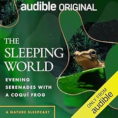 The Sleeping World: Evening Serenades with a Coqu&iacute; Frog cover art