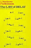 The Law of Delay: Interviews and Outerviews by C. Northcote Parkinson B001AOY4T8 Book Cover