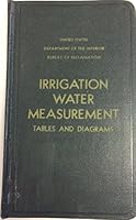 Irrigation Water Measurement Tables And Diagrams (A Compliation Of Data For Standard Water Measurement Devices) B000PGPU2M Book Cover