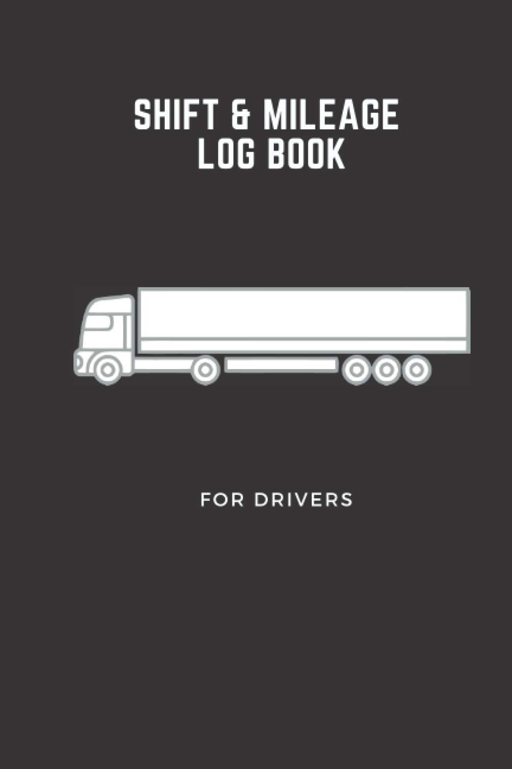 Shift & Mileage Log Book For Drivers: Mileage and hours logbook for truckers, lorry drivers, cars, pickup vans, jeeps, ambulances and delivery ... pocket plus dark black cover design