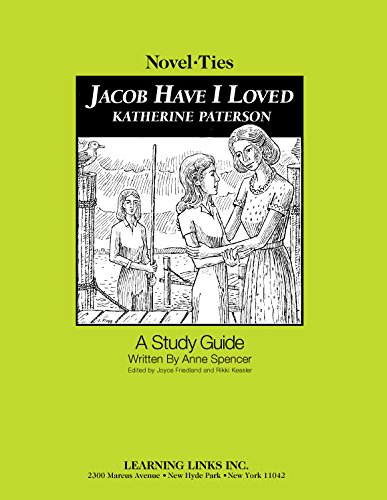 Jacob Have I Loved: Novel-Ties Study Guide: Katherine Paterson ...