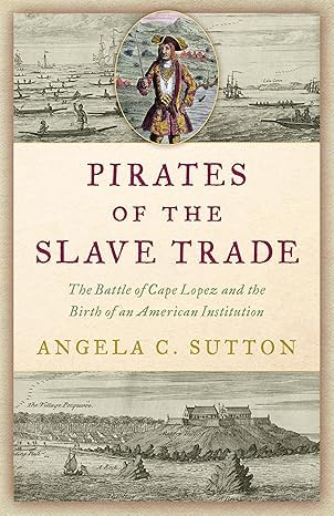 The Pirates That Halted The Slave Trade