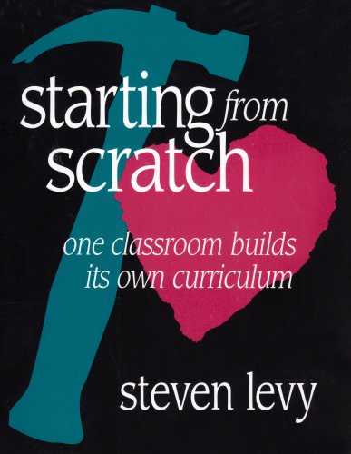 Starting from Scratch: One Classroom Builds Its Own Curriculum
