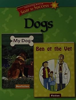 Houghton Mifflin Reading Intervention: Soar to Success Student Book Level 1 Wk 5 Dogs