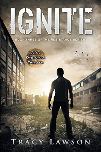 Ignite: A YA Dystopian Thriller (The Resistance Series)