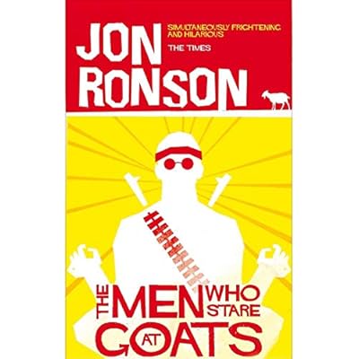 TheMen Who Stare at Goats by Ronson Jon ( Author ) ON Jul-01-2005 Paperback