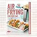 Dash Air Fryer Recipe Book for Healthier + Delicious Meals, Snacks & Desserts, Over 70+ Easy to Follow Guides, Cookbook