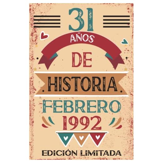 31 Años De Historia Febrero 1992: Libro de visitas, cuaderno, 110 páginas de felicitaciones, idea de regalo, regalo Para la esposa, novia, mujer, La madre