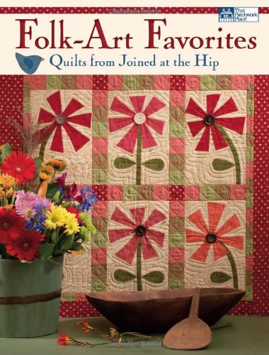 Folk-Art Favorites: Quilts From Joined At The Hip #TOP16